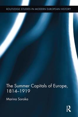 The Summer Capitals of Europe, 1814-1919