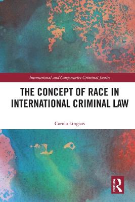 The Concept of Race in International Criminal Law