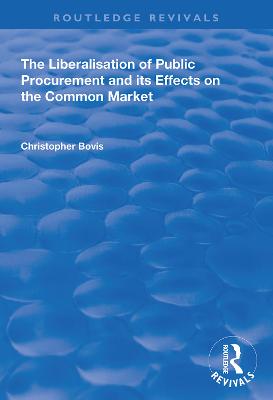 Liberalisation of Public Procurement and its Effects on the Common Market