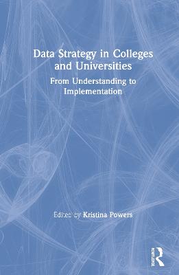 Data Strategy in Colleges and Universities