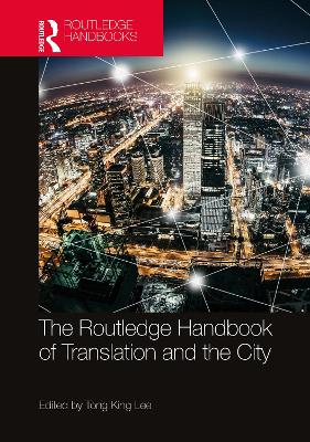 Routledge Handbook of Translation and the City