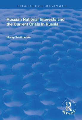 Russian National Interests and the Current Crisis in Russia