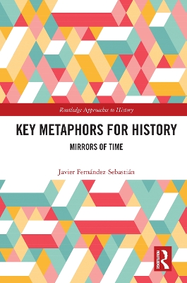 Key Metaphors for History