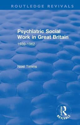 Psychiatric Social Work in Great Britain
