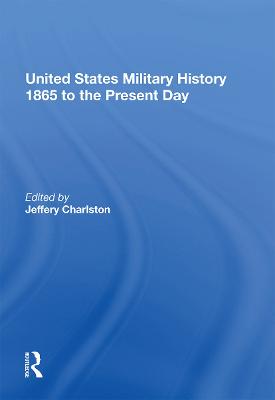 United States Military History 1865 to the Present Day