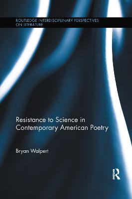 Resistance to Science in Contemporary American Poetry