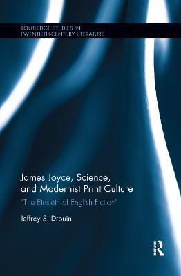 James Joyce, Science, and Modernist Print Culture