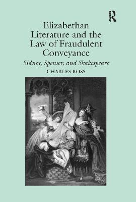 Elizabethan Literature and the Law of Fraudulent Conveyance