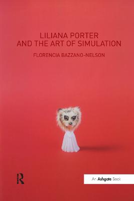 Liliana Porter and the Art of Simulation
