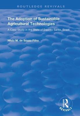The Adoption of Sustainable Agricultural Technologies