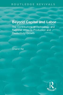 Beyond Capital and Labor
