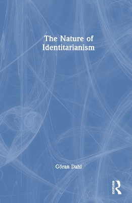 The Nature of Identitarianism