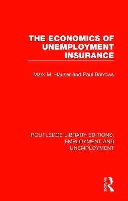The Economics of Unemployment Insurance