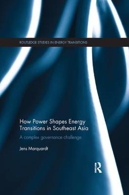 How Power Shapes Energy Transitions in Southeast Asia