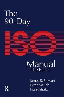 The 90-Day ISO 9000 Manual