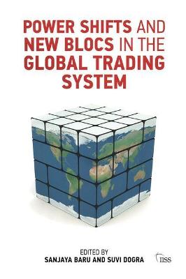 Power Shifts and New Blocs in the Global Trading System
