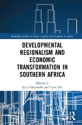 Developmental Regionalism and Economic Transformation in Southern Africa