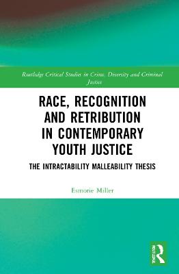 Race, Recognition and Retribution in Contemporary Youth Justice