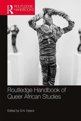 Routledge Handbook of Queer African Studies