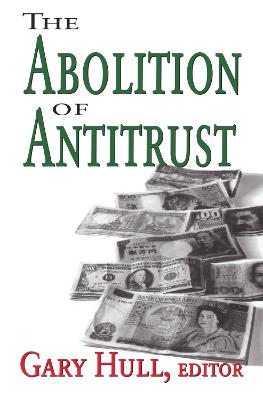 The Abolition of Antitrust
