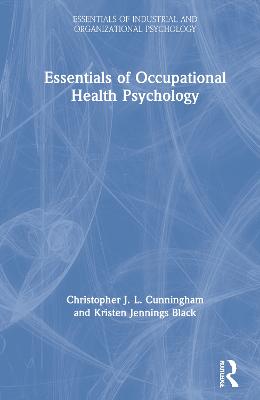 Essentials of Occupational Health Psychology