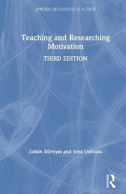 Teaching and Researching Motivation