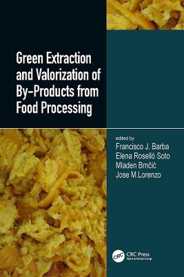 Green Extraction and Valorization of By-Products from Food Processing