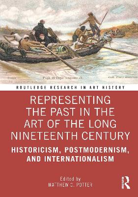 Representing the Past in the Art of the Long Nineteenth Century