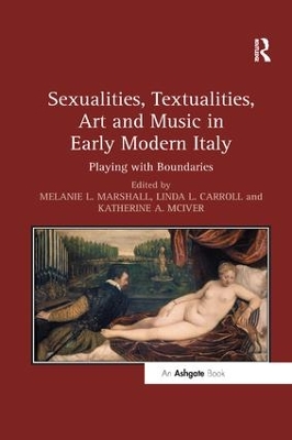 Sexualities, Textualities, Art and Music in Early Modern Italy