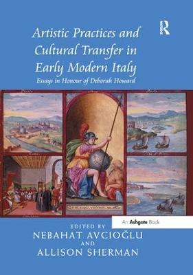 Artistic Practices and Cultural Transfer in Early Modern Italy
