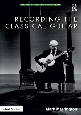 Recording the Classical Guitar