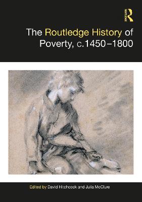 The Routledge History of Poverty, c.1450-1800