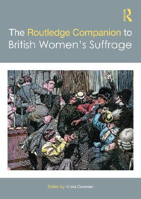 Routledge Companion to British Women's Suffrage