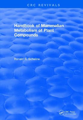 Revival: Handbook of Mammalian Metabolism of Plant Compounds (1991)