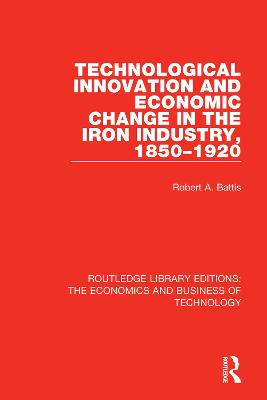 Technological Innovation and Economic Change in the Iron Industry, 1850-1920
