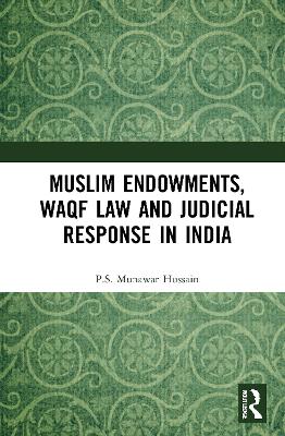 Muslim Endowments, Waqf Law and Judicial Response in India