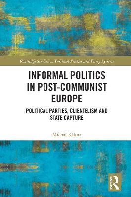 Informal Politics in Post-Communist Europe