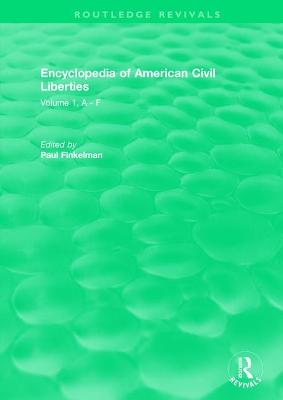 Routledge Revivals: Encyclopedia of American Civil Liberties (2006)