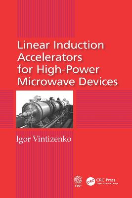 Linear Induction Accelerators for High-Power Microwave Devices