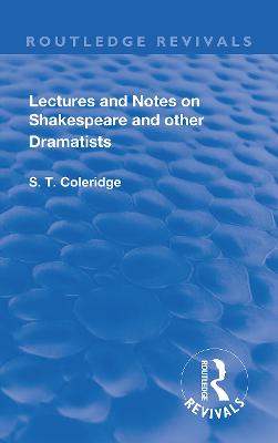 Lectures and Notes on Shakespeare and Other Dramatists.