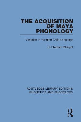 The Acquisition of Maya Phonology