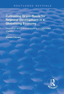 Cultivating Grass-Roots for Regional Development in a Globalising Economy