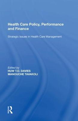 Health Care Policy, Performance and Finance