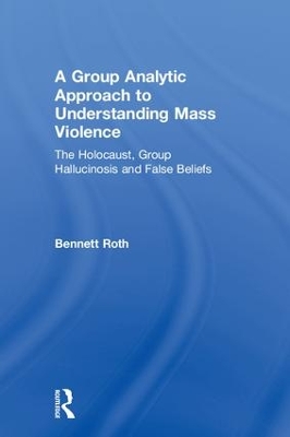 A Group Analytic Approach to Understanding Mass Violence