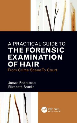 A Practical Guide To The Forensic Examination Of Hair
