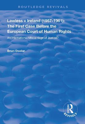 Lawless v Ireland (1957-1961): The First Case Before the European Court of Human Rights
