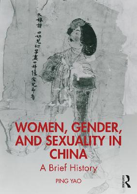 Women, Gender, and Sexuality in China
