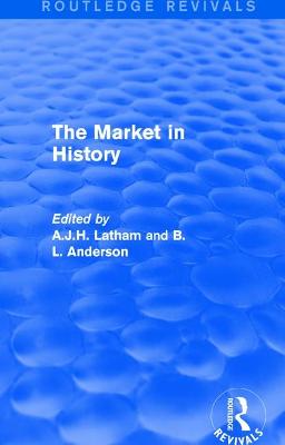 The Market in History (Routledge Revivals)