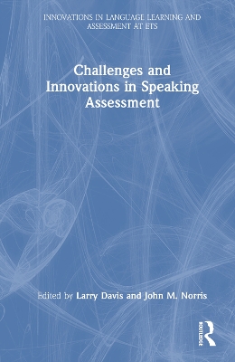 Challenges and Innovations in Speaking Assessment