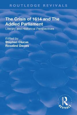 The Crisis of 1614 and The Addled Parliament